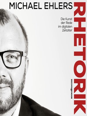 cover image of Rhetorik--Die Kunst der Rede im digitalen Zeitalter